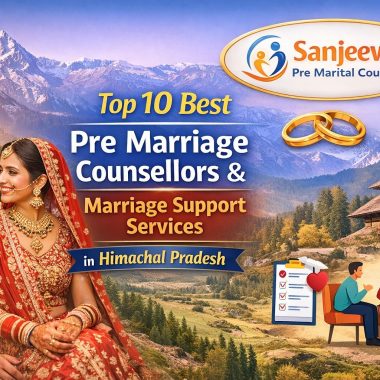 Top 10 Best Pre Marriage Counsellors & Marriage Support Services in Himachal Pradesh
