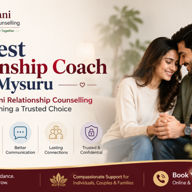 Best Relationship Coach in Mysuru – Why Sanjeevani Relationship Counselling is Becoming a Trusted Choice